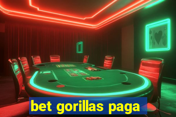 bet gorillas paga